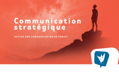 Déterminer sa stratégie de com’ (2×3 h)